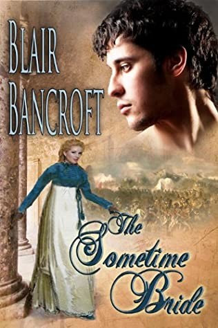 The Sometime Bride: a seven-year saga of love &amp; war (Regency Warrior Book 2)