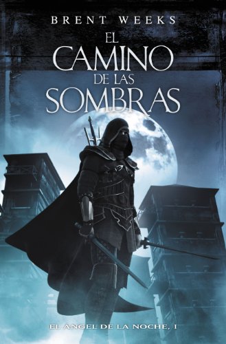 El camino de las sombras (El &Aacute;ngel de la Noche 1) (Spanish Edition)