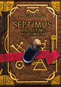 Septimus y el &uacute;ltimo alquimista (Septimus 3) (Spanish Edition)