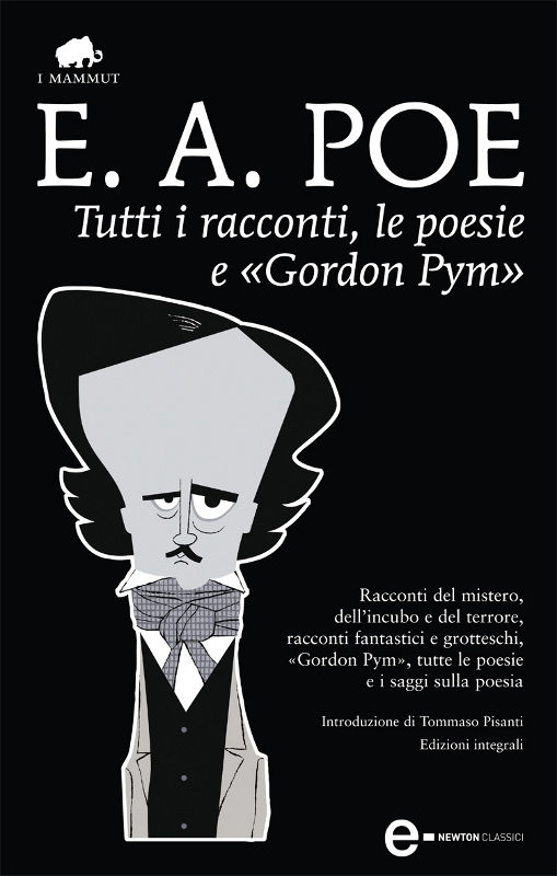 Tutti i racconti, le poesie e «Gordon Pym» (eNewton Classici) (Italian Edition)