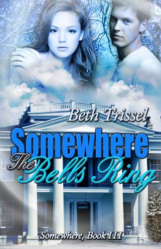 Somewhere The Bells Ring (Somewhere in Time Book 3)