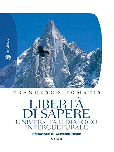 Libert&agrave; di sapere: Universit&agrave; e dialogo interculturale (Tascabili. Saggi Vol. 406) (Italian Edition)