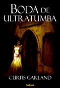 Boda de ultratumba (Spanish Edition)