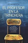 Profesor en la trinchera, el (Ensayo (la Esfera)) (Spanish Edition)