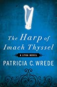 The Harp of Imach Thyssel: A Lyra Novel (The Lyra Novels Book 3)