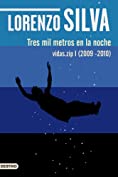 Tres mil metros en la noche: vidas.zip I (2009-2010) (Spanish Edition)