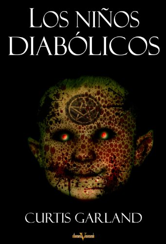 Los ni&ntilde;os diab&oacute;licos (Spanish Edition)