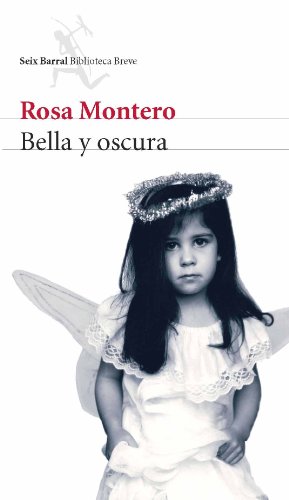 Bella y oscura (Biblioteca Breve) (Spanish Edition)