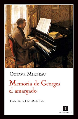 Memoria de Georges el amargado (Impedimenta n&ordm; 19) (Spanish Edition)