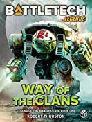 BattleTech Legends: Way of the Clans (Legend of the Jade Phoenix, Book One)