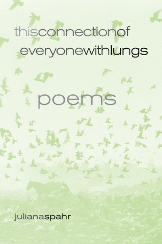 This Connection of Everyone with Lungs: Poems (New California Poetry Book 15)