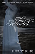 The Ascended (The Saving Angels Series Book 3)