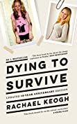 Dying to Survive: Updated 10-year anniversary edition