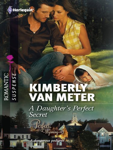 A Daughter's Perfect Secret (Perfect, Wyoming Book 3)