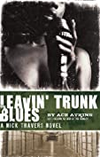 Leavin' Trunk Blues (Nick Travers Book 2)