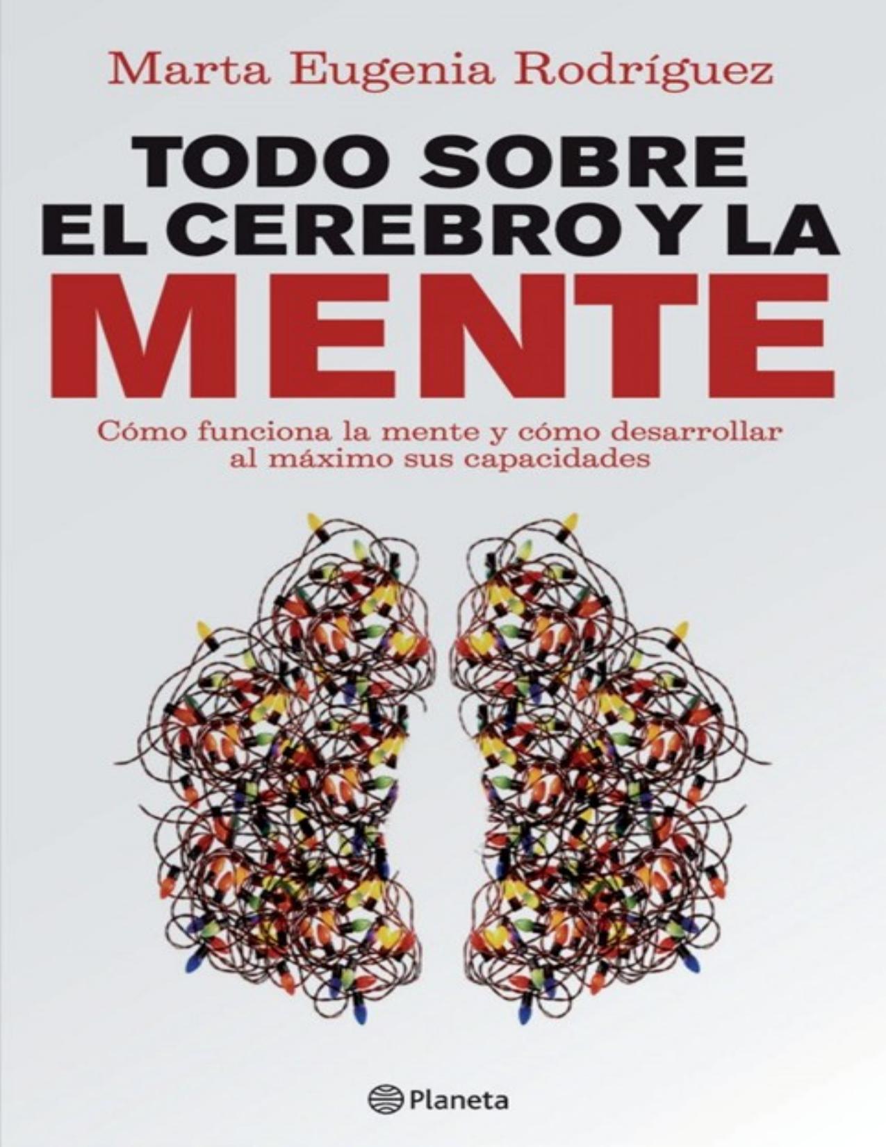 Todo sobre el cerebro y la mente