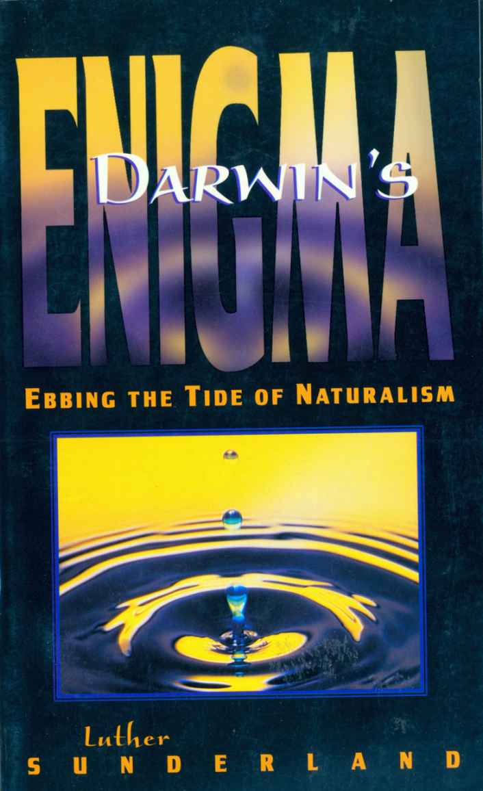 Darwin's Enigma: Ebbing the Tide of Naturalism