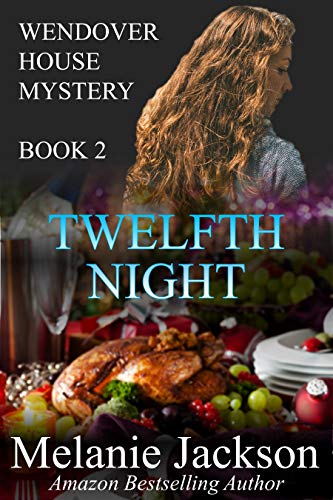 Twelfth Night (Wendover House Cozy Mysteries Book 2)