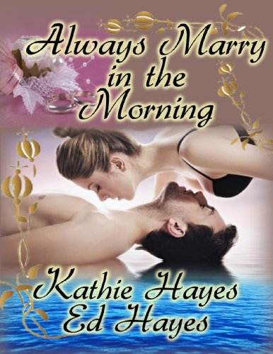 Always Marry in the Morning (No Way Out Book 2)