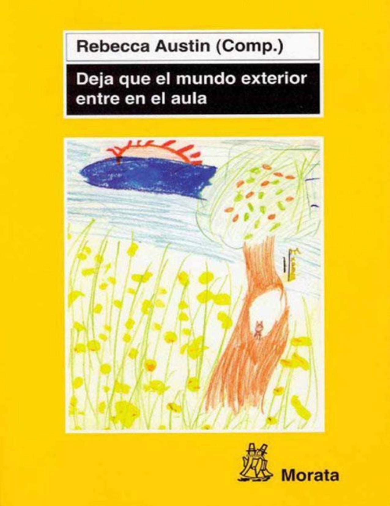 Deja que el mundo exterior entre en el aula (Spanish Edition)