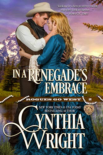 In a Renegade's Embrace (Rogues Go West Book 2)