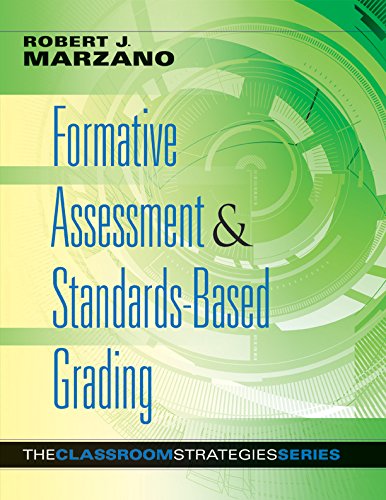 Formative Assessment &amp; Standards-Based Grading (Classroom Strategies)