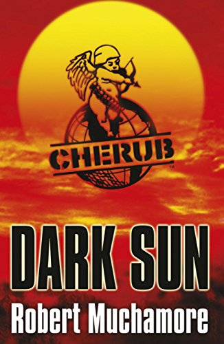 Dark Sun: World Book Day 2008 (CHERUB Series 18)