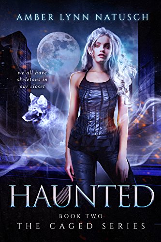 HAUNTED (The Caged Series Book 2)