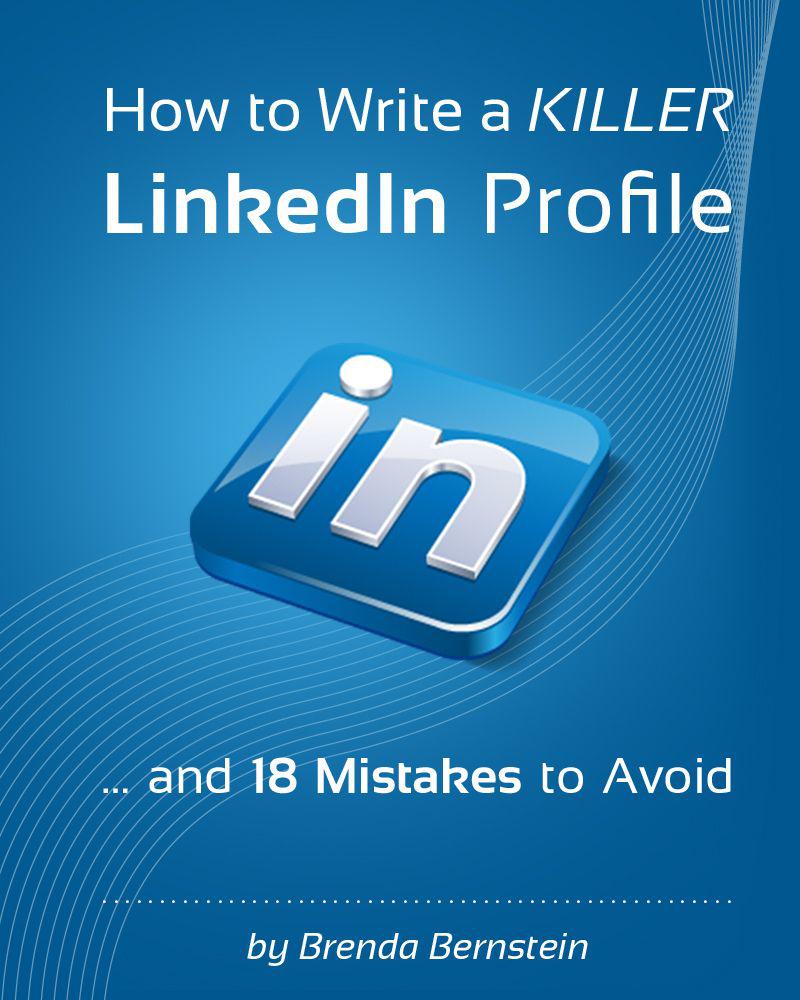 How to Write a KILLER LinkedIn Profile... And 18 Mistakes to Avoid