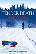 Tender Death (A Smith and Wetzon Mystery, #2)