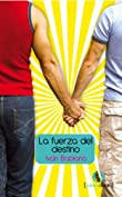 La fuerza del destino (Inconfesables) (Spanish Edition)