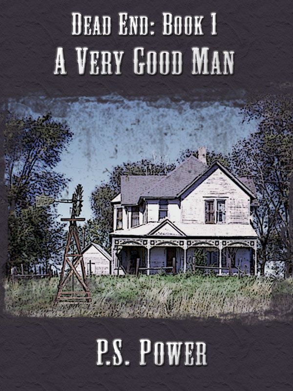 A Very Good Man (Dead End Book 1)