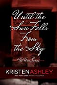 Until the Sun Falls from the Sky (The Three Series Book 1)