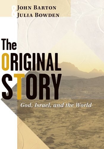 The Original Story: God, Israel, and the World