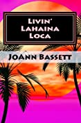 Livin' Lahaina Loca (Islands of Aloha Mystery Series Book 2)