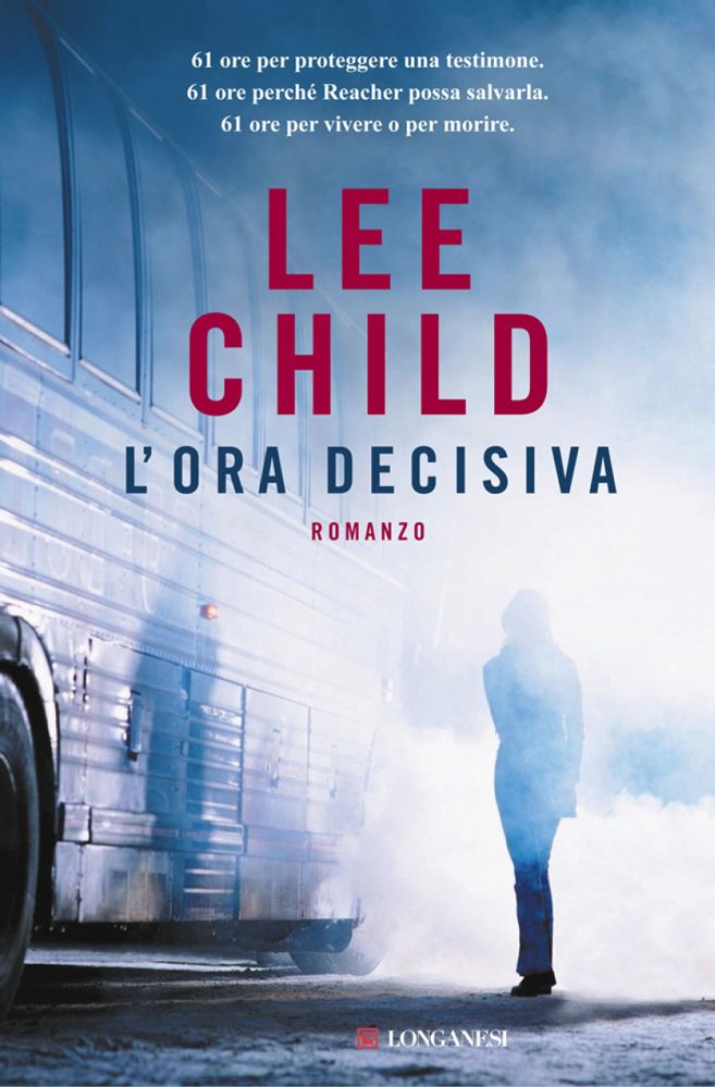 L'ora decisiva: Un'avventura di Jack Reacher (Longanesi Azione) (Italian Edition)