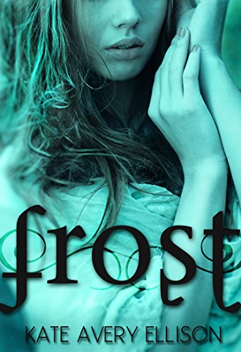 Frost (The Frost Chronicles Book 1)