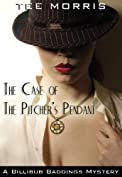 The Case of the Pitcher's Pendant (The Billibub Baddings Mysteries Book 2)