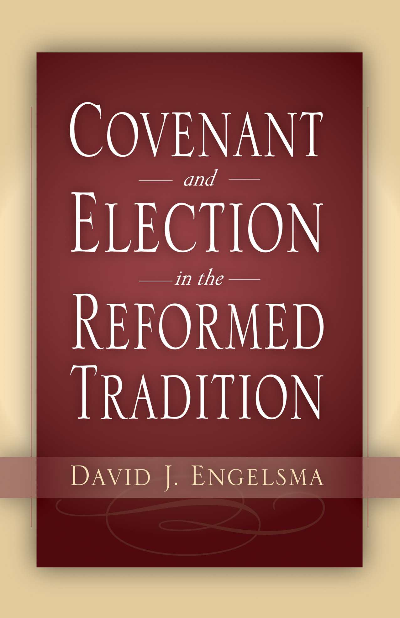 Covenant and Election in the Reformed Tradition