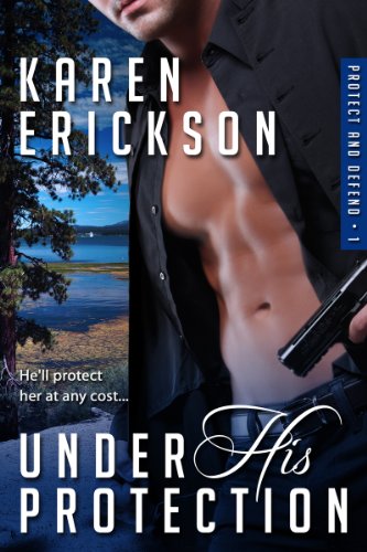 Under His Protection (Protect and Defend Book 1)