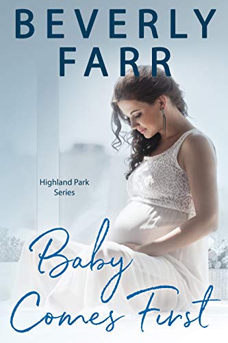 Baby Comes First (Highland Park Series Book 1)