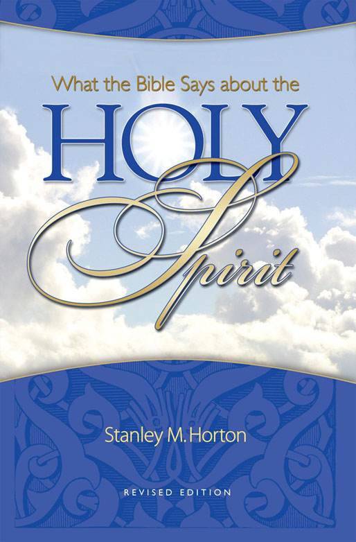 What the Bible Says About the Holy Spirit (Revised Edition)