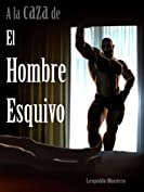 A la caza del Hombre Esquivo (Spanish Edition)