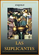 Las suplicantes (Spanish Edition)