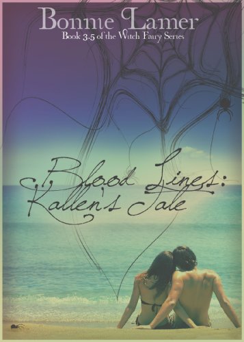 Blood Lines: Kallen's Tale: Book 3.5 of The Witch Fairy Series