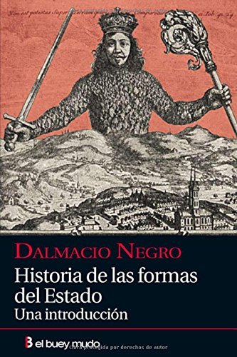Historia de las formas del Estado: una introducci&oacute;n (Ensayo) (Spanish Edition)