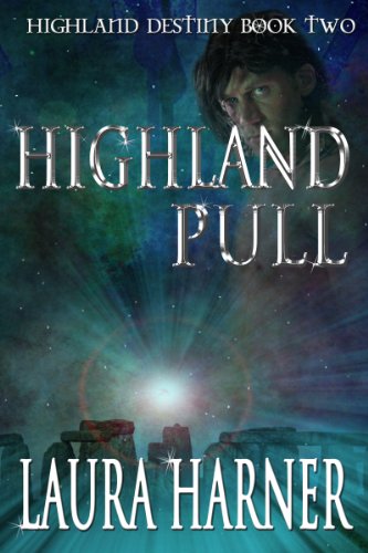 Highland Pull (Highland Destiny Book 2)