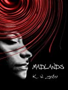 Madlands (K. W. Jeter Suspense &amp; Thriller Books)