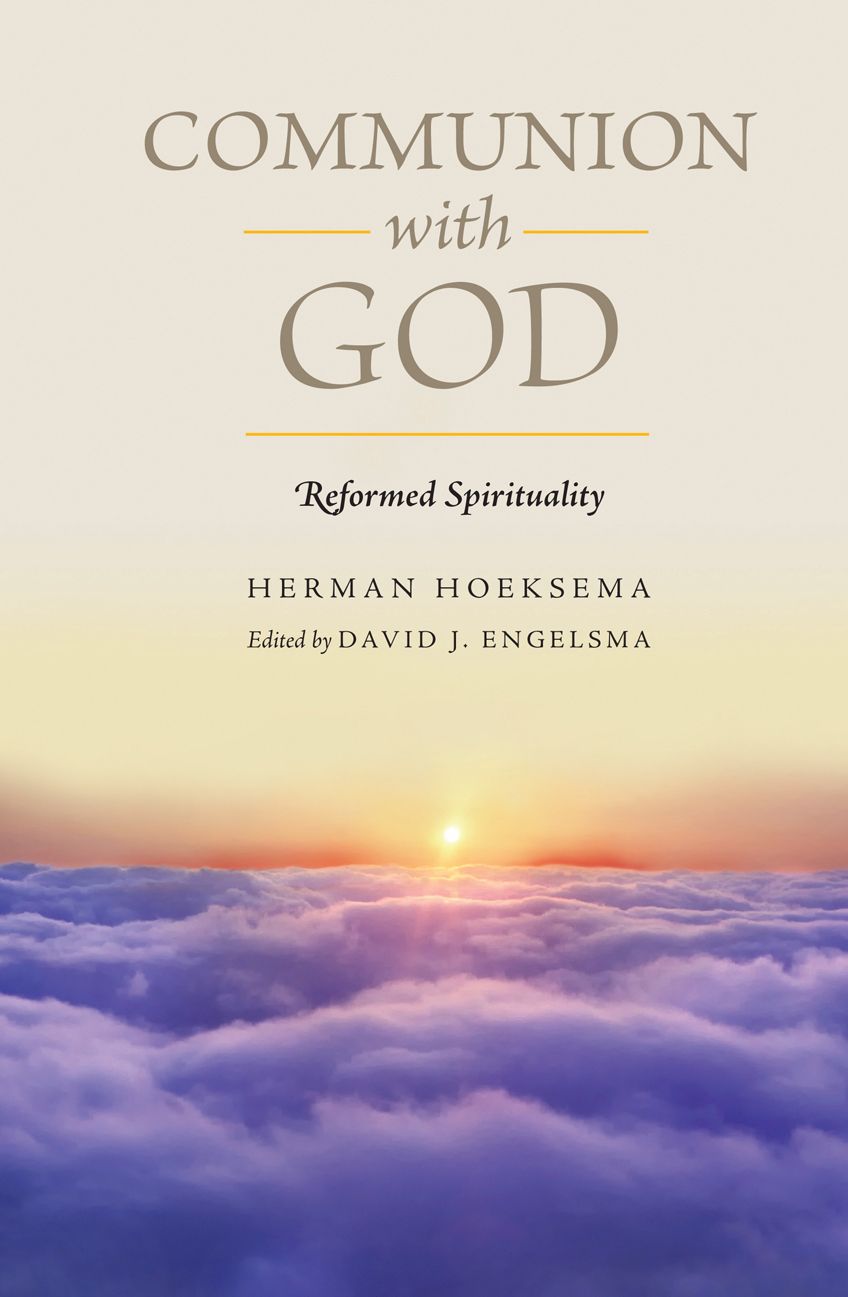 Communion with God (Reformed Spirituality Book 2)