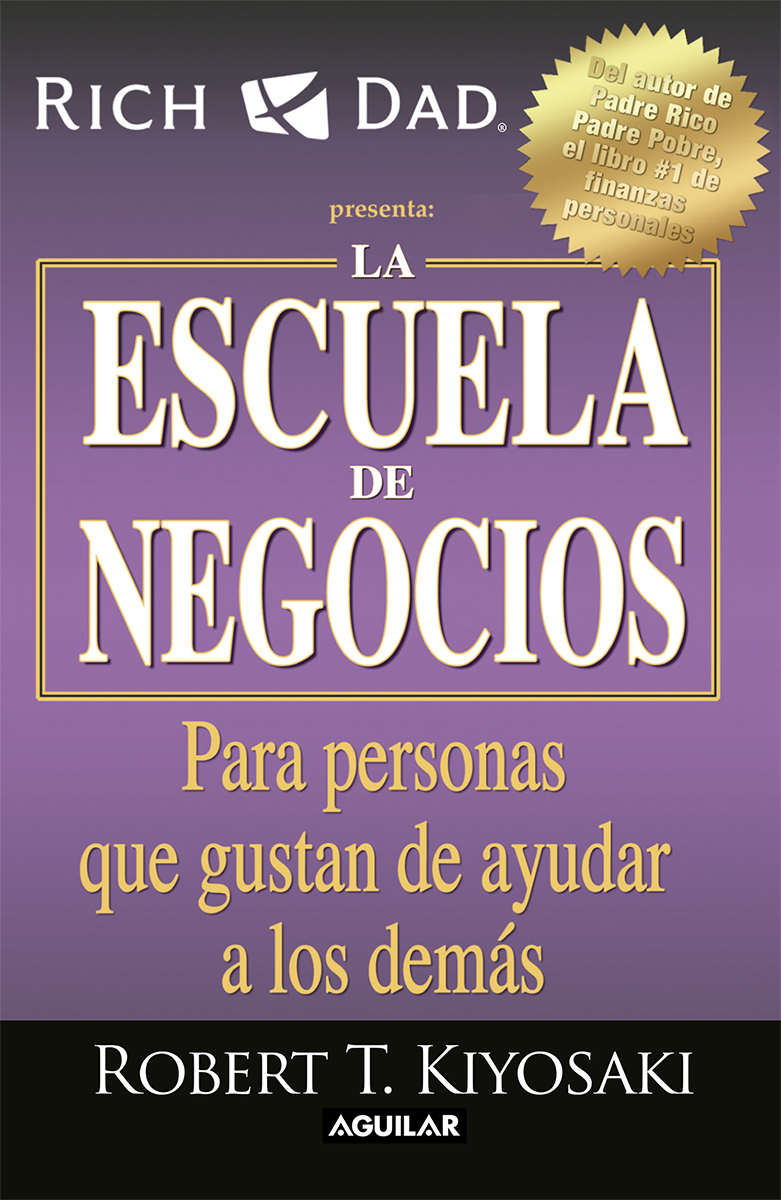 La escuela de negocios: Para personas que gustan de ayudar a los dem&aacute;s (Spanish Edition)